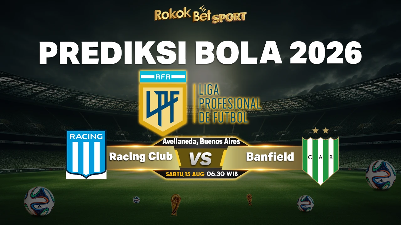 Prediksi Racing Club vs Banfield 15 Agustus 2026