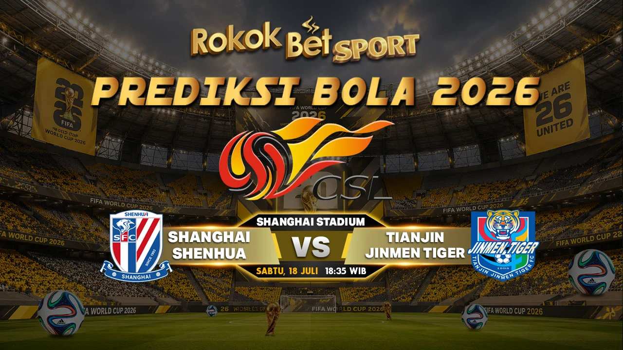 CSL Pekan ke-19: Misi Shanghai Shenhua Memangkas Jarak vs Ketangguhan Tianjin Jinmen Tiger